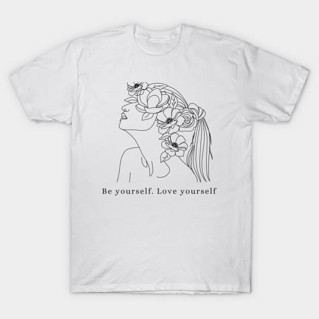 Be yourself love yourself line art T-Shirt by GenerativeCreations